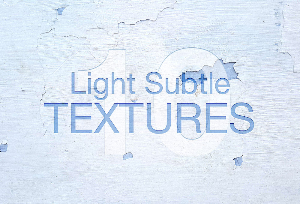 10 LIGHT AND SUBTLE GRUNGE TEXTURES
