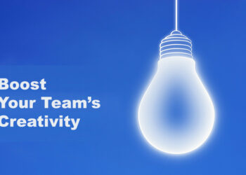 Boost Your Team’s Creativity