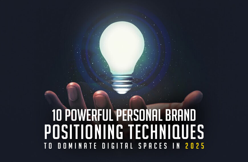 Personal Brand Positioning Techniques